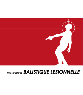 Balistique lésionnelle vincent Laforge, disponible sur www.equipements-militaire.com