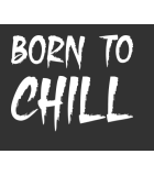 Born To Chill 